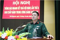 Đảng ủy Quân khu thông báo nhanh kết quả Hội nghị Trung ương 6, khóa XIII